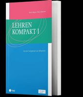 Lehren Kompakt I, Von der Fachperson zur Lehrperson
