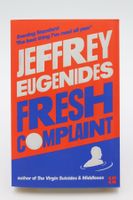 Fresh Complaint - Jeffrey Eugenides
