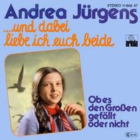Jürgens Andrea - ...und dabei liebe ich euch beide (7")
