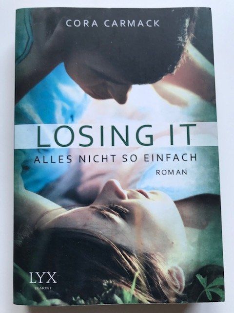 Bücher: Losing it - alles nicht so einfach von Cora Carmack – Gebraucht aus Zürich von popcorn67