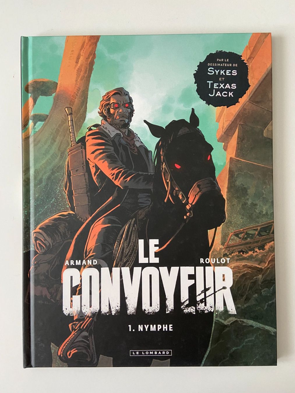 Fumetti: LE CONVOYEUR / TOME 1 / PREMIERE EDITION – Usato da Corcelles-près-Payerne venduto da 1562Comics