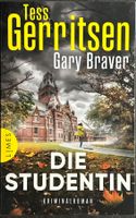 DIE STUDENTIN  - GARY BRAVER - TESS GERRITSEN - BROSCHIERT