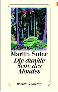 Libri: Die dunkle Seite des Mondes, Martin Suter – Usato da Murten venduto da leonie_tutti