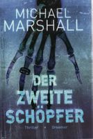Michael Marshall - Der zweite Schöpfer