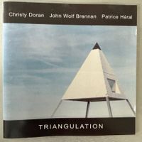 Christy Doran/Brennan/Héral – Triangulation (CD Leo) 2003