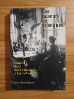 Histoire Boîte à Musique à Sainte-Croix Auteur J-C Piguet