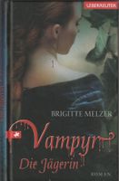 Brigitte Melzer - Vampir die Jägerin - gebunden