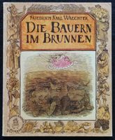 F.K. Waechter. Die Bauern im Brunnen. Diogene Kinder-TB