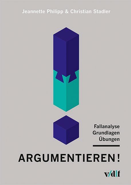 Libri: Argumentieren! -  Fallanalyse, Grundlagen, Übungen – Usato da Beggingen venduto da morethanbooks