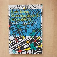 Stadt hören - Klangspaziergänge durch Zürich