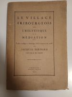 Livre rare : Le Village Fribourgeois, Jacques Bernard,1922
