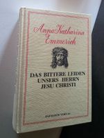Anna Katharina EMMERICH Das bittere Leiden unseres Herrn