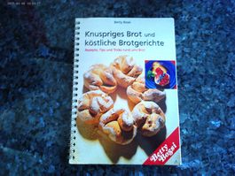 Betty Bossi Knuspriges Brot und köstliche Brotgerichte