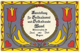 Ausstellung für Volkstkunst und Volkskunde Basel  1941