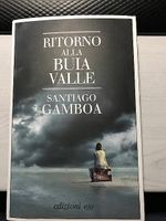 Ritorno alla buia valle - Santiago Gamboa