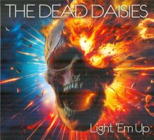 The Dead Daisies – Light 'Em Up  Digipak NEUF/OVP