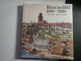 Bern im Bild 1680-1880 - Cäsar Menz Berchtold Weber 1981
