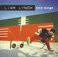 Liam Lynch – Fake Songs - Vergriffen! - c