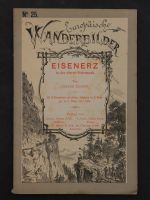 EUROPÄISCHE WANDERBILDER,EISENERZ STEIERMARK,1890,RAR