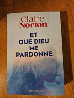 "Roman Claire Norton: Et que Dieu me pardonne"