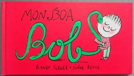Mon Boa Bob - von Randy Siegel & Serge Bloch - französisch