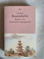 Herbert Rosendorfer -Briefe in die chinesische Vergangenheit