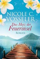 Vosseler Nicole - Das Herz der Feuerinsel / Hist. Roman