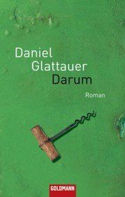 Libri: Glattauer Daniel - Darum / Roman – Usato da Schaffhausen venduto da buecherlaus-bellet.