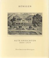 Bönigen alte Ansichten 1800-1939