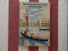 Mit Globi und Pinocchio nach Venedig - 1. Aufl, unbem - G506