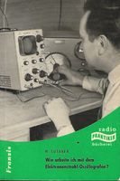 Wie arbeite ich mit dem Elektronenstrahl-Oszillografen ? RPB