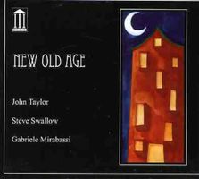 CD - New Old Age - John Taylor, Steve Swallow, Gab.Mirabassi