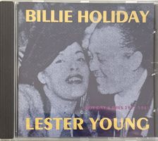 Billie Holiday & Lester Young - Lady Day & Pres