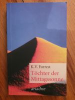 Töchter der Mittagssonne - K.V. Forrest