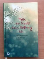Halte der Nacht deine Hoffnung hin – Tröstliche Geschichten