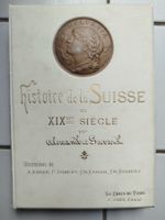 RARE Histoire de la Suisse au XIXe siècle - A.Gavard F.Zahn