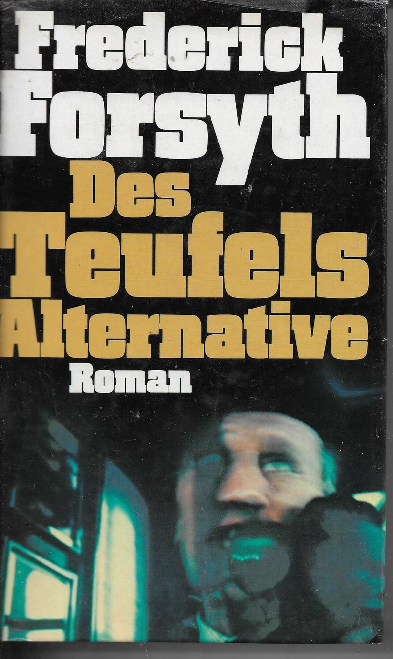 Libri: Frederick Forsyth - Des Teufels Alternative – Usato da Nunningen venduto da mercury-for-books