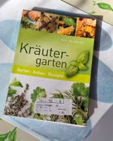 Kräutergarten-Buch: Sorten, Anbau & Rezepte für Hobbygärtner