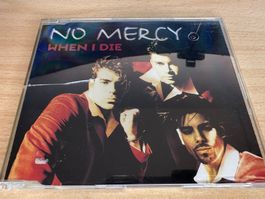 No Mercy – When I Die - Single CD