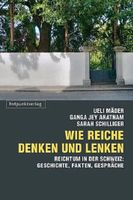 Wie Reiche denken und lenken, Reichtum Schweiz, Mäder