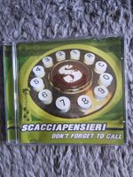 SCACCIAPENSIERI     DON'T FORGET TO CALL    CD