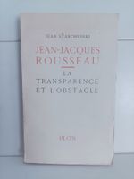 La transparence et l'obstacle - Jean-Jacques Rousseau / Jean