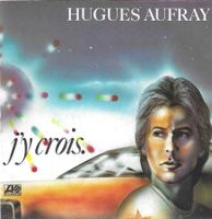 Hugues Aufray - J'y crois...