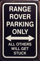 Rusty Blechschild-RANGE ROVER-PARKING ONLY