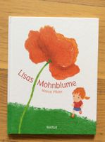 Lisas Mohnblume - schön Illustriertes Kinderbuch