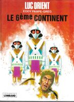 Luc Orient - Le 6ème continent - TBE