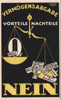 Vermögensabgabe - Nein! Originale Propagandakarte, 1922