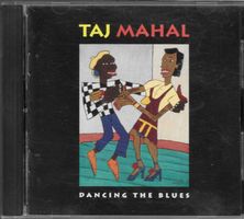 Taj Mahal - Dancing In The Blues
