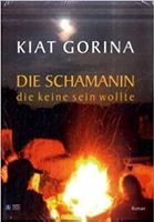 Die Schamanin die keine sein wollte