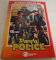 Shanghai Police - Die wüsteste Truppe der Welt